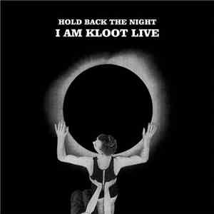 I Am Kloot - Hold Back The Night