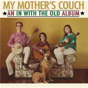 In With The Old - My Mother's Couch