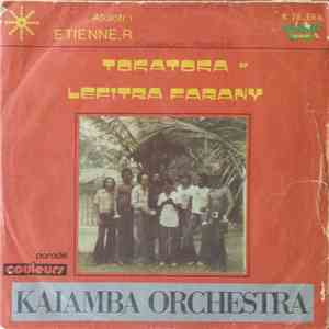 Kaiamba Orchestra - Tokatoka / Lefitra Farany