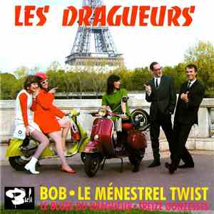 Les Dragueurs - Bob