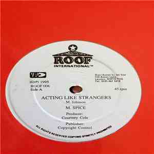 M. Spice - Acting Like Strangers