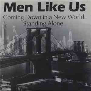 Men Like Us - Coming Down In A New World / Standing Alone