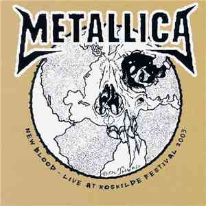 Metallica - New Blood - Live At Roskilde Festival 2003