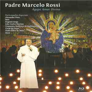 Padre Marcelo Rossi - Ágape Amor Divino