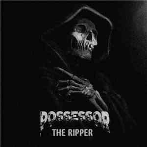 Possessor  - The Ripper