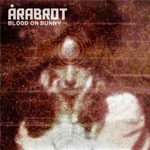 Årabrot / Rabbits  - Årabrot / Rabbits