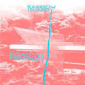 Rainbow Island - Road To Mirapuri