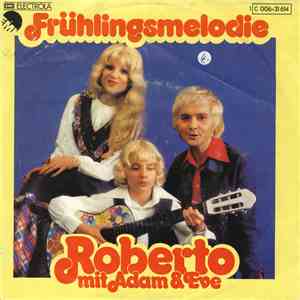 Roberto , Adam & Eve  - Frühlingsmelodie