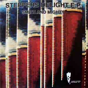 Smith And Mighty - Steppers Delight E.P.