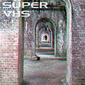 Super VHS - Goodbye My Old Friend