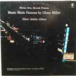 Tex Beneke, Ray Eberle, The Modernaires, Paula Kelly - Music Made Famous By Glenn Miller [Silver Jubilee Album]