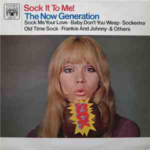 The Now Generation  - Sock It To Me!