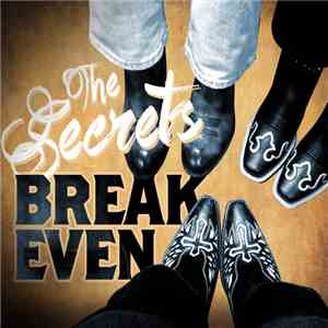 The Secrets  - Break Even