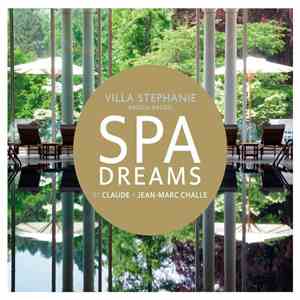 Various - Spa Dreams  By Claude + Jean-Marc Challe. Villa Stephanie Baden-Baden