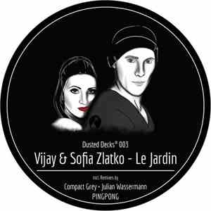 Vijay & Sofia Zlatko - Le Jardin