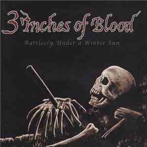 3 Inches Of Blood - Battlecry Under A Winter Sun