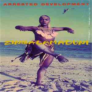 Arrested Development - Zingalamaduni