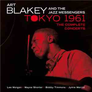 Art Blakey & The Jazz Messengers - Tokyo 1961 The Complete Concerts