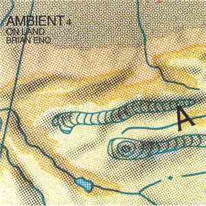 Brian Eno - Ambient 4 (On Land)