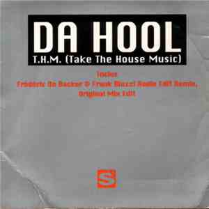Da Hool - T.H.M. (Take The House Music)