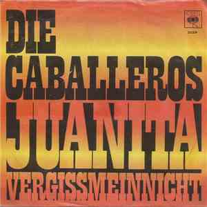 Die Caballeros - Juanita