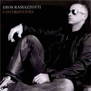 Eros Ramazzotti - Controvento