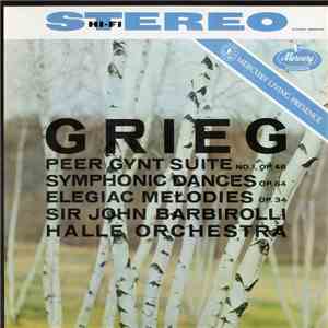 Grieg, Sir John Barbirolli, Hallé Orchestra - Peer Gynt Suite / Symphonic D ...