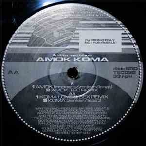 Interactive - Amok / Koma