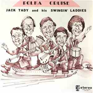 Jack Tady and his Swingin' Laddies - Polka Cruise