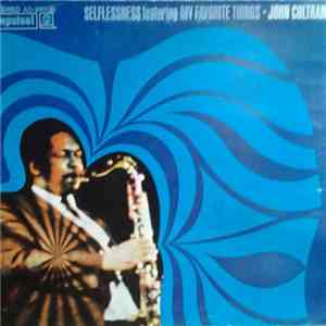 John Coltrane - Selflessness Featuring My Favorite Things