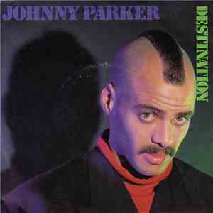 Johnny Parker  - Destination