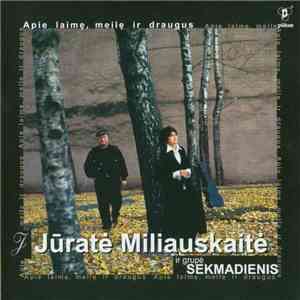 Jūratė Miliauskaitė Ir Grupė Sekmadienis - Apie Laimę, Meilę Ir Draugus