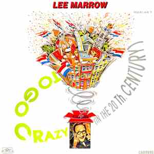 Lee Marrow - To Go Crazy (In The 20th Century)
