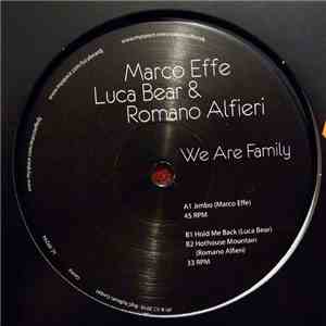 Marco Effe, Luca Bear & Romano Alfieri - We Are Family