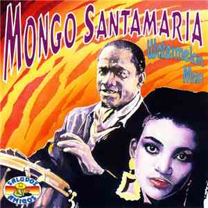 Mongo Santamaria - Watermelon Man