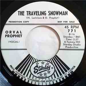 Orval Prophet - The Traveling Snowman / Big River Joe