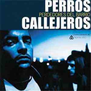 Perros Callejeros - Perdedores Del Barrio