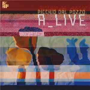 Picchio Dal Pozzo - A_Live