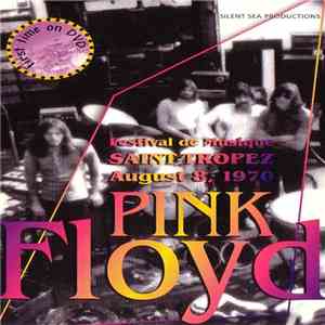 Pink Floyd - Festival de Musique, Saint-Tropez, August 8, 1970