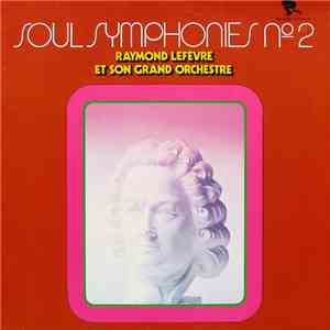 Raymond Lefèvre Et Son Grand Orchestre - Soul Symphonies № 2
