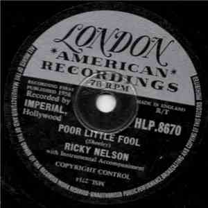 Ricky Nelson  - Poor Little Fool / Don't Leave Me This Way