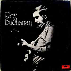 Roy Buchanan - Roy Buchanan
