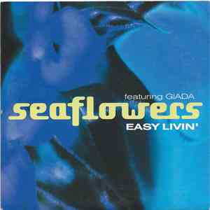 Seaflowers Featuring Giada - Easy Livin'
