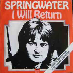 Springwater - I Will Return