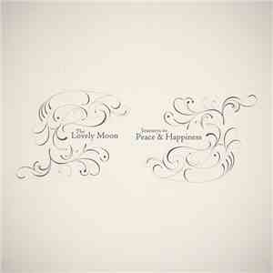 The Lovely Moon - Journeys To Peace & Happiness