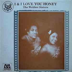 The Webber Sisters - I & I Love You Honey