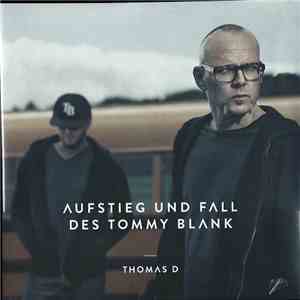 Thomas D - Aufstieg Und Fall Des Tommy Blank