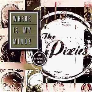 Various - Where Is My Mind?: A Tribute To The Pixies