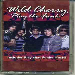 Wild Cherry - Play The Funk