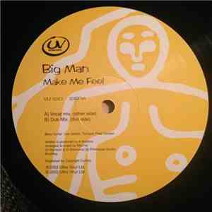 Big Man - Make Me Feel